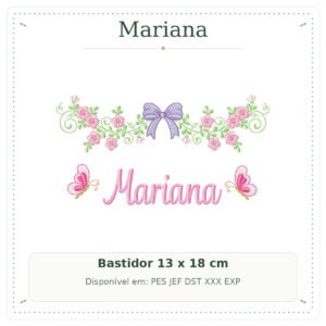 Matriz de Bordado Nome Mariana Borboletas e flores 2. 13x18
