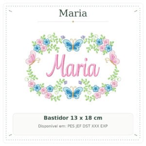 Matriz de Bordado Nome Maria Borboletas e Borboletario 13x18