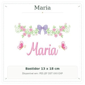Matriz de Bordado Nome Maria Borboletas e flores 2. 13x18