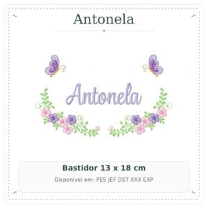 Matriz de Bordado Nome Antonela Borboleta Delicada com Flores 13x18