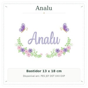 Matriz de Bordado Nome Analu Borboleta Delicada com Flores 13x18