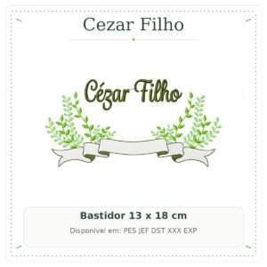 Matriz de Bordado Nome Cezar Filho Ramos e Folhas Verde 13x18