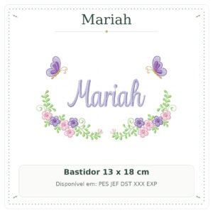 Matriz de Bordado Nome Mariah Borboleta Delicada com Flores 13x18