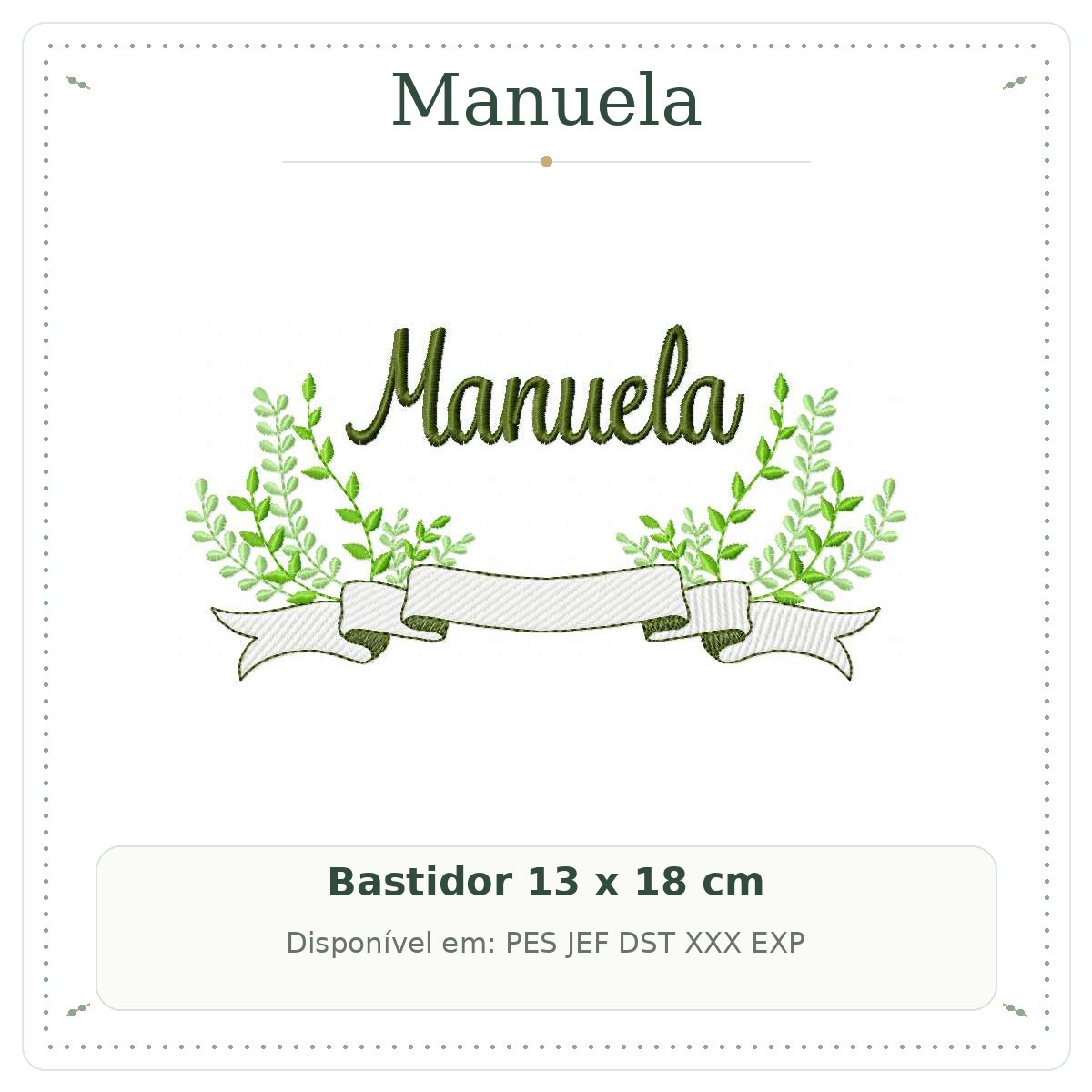 Matriz de Bordado Nome Manuela Flolhas e Ramos2 13x18